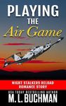 Playing the Air Game: a military romantic suspense (Night Stalkers Reload Stories Book 3)