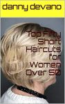 Short Haircuts For Women Over 50