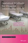 Statistical Methods for Hospital Monitoring with R (Statistics in Practice)