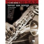 Big Book Of Tenor Saxophone Songs (Big Book (Hal Leonard))