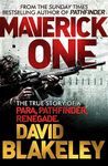 Maverick One: The True Story of a Para, Pathfinder, Renegade