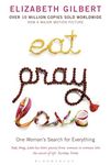 Eat Pray Love: One Woman's Search for Everything