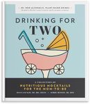 Drinking for Two: Nutritious Mocktails for the Mom-To-Be