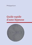 Guide rapide d'auto-hypnose