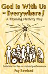 God Is With Us - Everywhere!: A Rhyming Nativity Play (Nativity-to-Go)