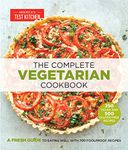 The Complete Vegetarian Cookbook: A Fresh Guide to Eating Well With 700 Foolproof Recipes