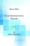 Electromagnetic Theory, Vol. 3 (Classic Reprint)