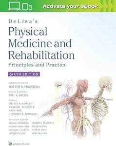 DeLisa's Physical Medicine and Rehabilitation: Principles and Practice