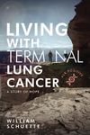 Living With Terminal Lung Cancer: A Story of Hope