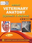 Primary Veterinary Anatomy: Systemic and Regional 9E