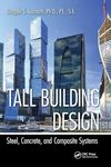 Tall Building Design: Steel, Concrete, and Composite Systems