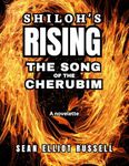 Shiloh's Rising: The Song of the Cherubim