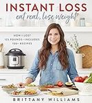 Instant Loss: Eat Real, Lose Weight