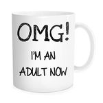 Funny Coffee Mug Tea Cup Inspirational Quote for Teenager Boy Girl - 16th 17th 18th 19th 20th 21th Birthday Gifts, OMG, I'm an Adult Now -Idea, White Fine Bone Ceramic 11 OZ