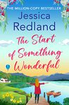 The Start of Something Wonderful: The heartwarming, feel-good novel from MILLION-COPY BESTSELLER Jessica Redland (Escape to the Lakes Book 1)