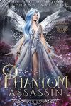 Phantom Assassin, Part 1: A Fae, Enemies-to-Lovers Romance (Darkling Penitentiary)