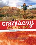 Crazy Sexy Cancer Tips (Crazy Sexy)