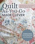 Quilt As-You-Go Made Clever: Add Di