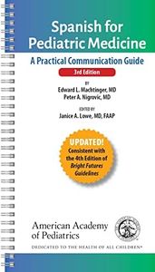 Spanish for Pediatric Medicine: A Practical Communication Guide