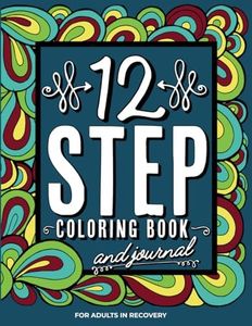 12 Step Coloring Book & Journal for Adults In Recovery: Sobriety Gifts | Addiction Recovery | AA CA NA ACA CODA DA UA GA LAA OA SLAA SAA WA ALanon (12 Step Coloring Books)