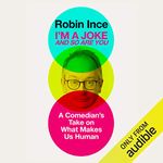 I'm a Joke and So Are You: Reflections on Humour and Humanity