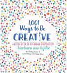 1,001 Ways to Be Creative: A Little Book of Everyday Inspiration