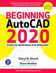 Beginning AutoCAD® 2020 Exercise Workbook