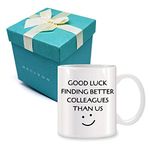 Good Luck Finding Better Colleagues Than Us Coffee Mug 11oz - Leaving Gifts for Colleagues Women Men, Going Away Gift for Coworker Goodbye Farewell