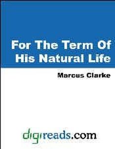 For The Term Of His Natural Life