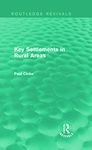 Key Settlements in Rural Areas (Routledge Revivals)