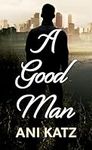 A Good Man (Thorndike Press Large Print Bill's Bookshelf)