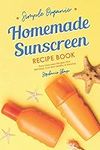 Simple Organic Homemade Sunscreen R