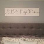 Better Together Wood Sign 30 inch Long Bedroom Decor Over The Bed Sign