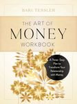 The Art of Money Workbook: A Three-Step Plan to Transform Your Relationship with Money