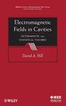 Electromagnetic Fields in Cavities: Deterministic and Statistical Theories (IEEE Press Series on Electromagnetic Wave Theory)