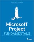 Microsoft Project Fundamentals: Microsoft Project Standard 2021, Professional 2021, and Project Online Editions