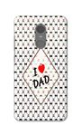 RGSVCases My Dad is My King I Love U Daddy Hard Printed Designer Case for Xiaomi Redmi Note 4 (2017 Edition) Back Cover RSV1216