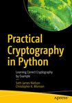 Practical Cryptography in Python: Learning Correct Cryptography by Example