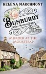 Bunburry - Murder at the Mousetrap: A Cosy Mystery Series. Episode 1