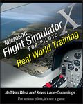 Microsoft Flight Simulator X For Pilots: Real World Training