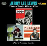 3 Classic Albums Plus (Jerry Lee Lewis / Jerry Lee Lewis & His Pumping Piano / Jerry Lee's Greatest)