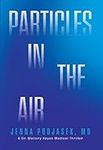 Particles in the Air (A Dr. Mallory
