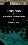 Endings: A Sociology of Death and Dying