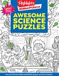 Awesome Science Puzzles (Highlights Hidden Pictures): 1800+ Objects to Find!: Find and Seek 100+ Science Hidden Picture Puzzles for Kids 6+, Highlights Puzzle Book for Kids