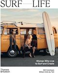 Surf Life: Women Who Live to Surf a