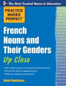 Practice Makes Perfect French Nouns and Their Genders Up Close (Practice Makes Perfect Series) (English Edition)