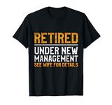 Funny Retired Husband Retirement Gift Retired T-Shirt