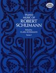 Robert Schumann Piano Music Series I Pf: Edited by Clara Schumann (Dover Classical Piano Music)