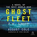 Ghost Fleet: A Novel of the Next Wo