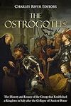 The Ostrogoths: The History and Leg